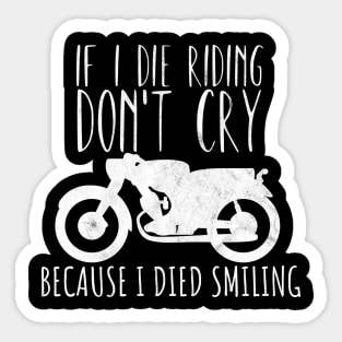 Motorcycle die cry laught saying Sticker